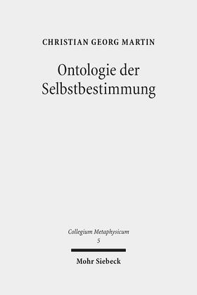 Martin |  Ontologie der Selbstbestimmung | Buch |  Sack Fachmedien