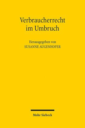 Augenhofer |  Verbraucherrecht im Umbruch | Buch |  Sack Fachmedien