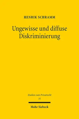 Schramm |  Ungewisse und diffuse Diskriminierung | Buch |  Sack Fachmedien