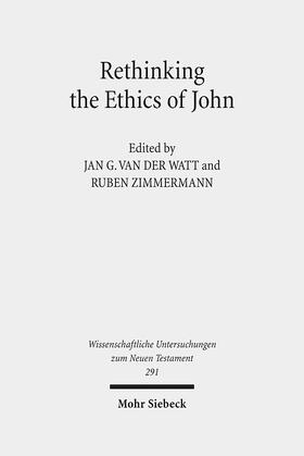 Watt / Zimmermann |  Rethinking the Ethics of John | eBook | Sack Fachmedien