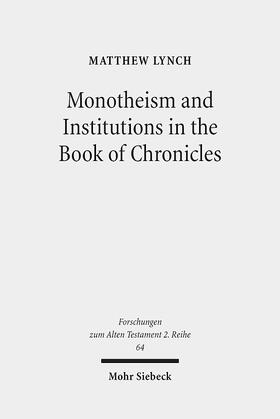 Lynch |  Monotheism and Institutions in the Book of Chronicles | Buch |  Sack Fachmedien