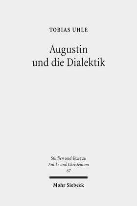Uhle |  Augustin und die Dialektik | eBook | Sack Fachmedien