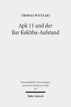 Witulski |  Apk 11 und der Bar Kokhba-Aufstand | Buch |  Sack Fachmedien