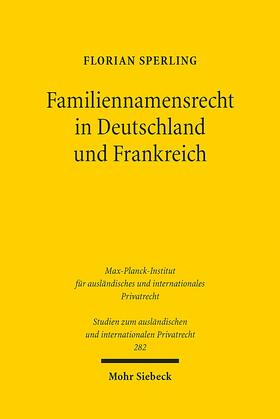 Sperling |  Familiennamensrecht in Deutschland und Frankreich | Buch |  Sack Fachmedien