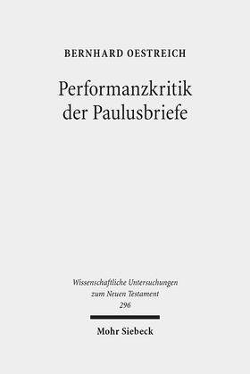 Oestreich |  Performanzkritik der Paulusbriefe | Buch |  Sack Fachmedien