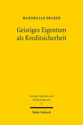 Decker |  Geistiges Eigentum als Kreditsicherheit | Buch |  Sack Fachmedien