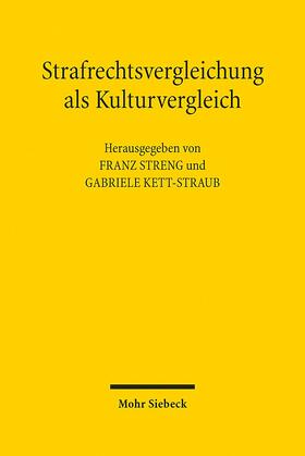 Streng / Kett-Straub |  Strafrechtsvergleichung als Kulturvergleich | Buch |  Sack Fachmedien