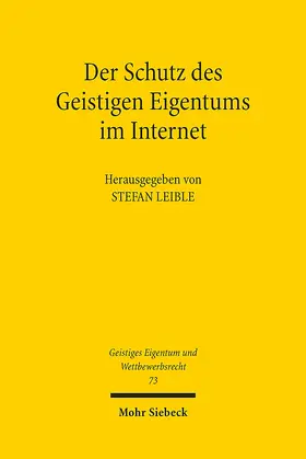 Leible |  Der Schutz des Geistigen Eigentums im Internet | Buch |  Sack Fachmedien