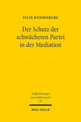 Wendenburg |  Der Schutz der schwächeren Partei in der Mediation | Buch |  Sack Fachmedien