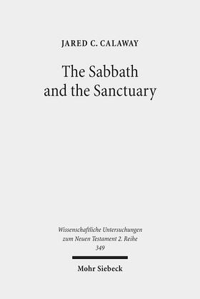 Calaway |  The Sabbath and the Sanctuary | Buch |  Sack Fachmedien