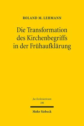 Lehmann |  Die Transformation des Kirchenbegriffs in der Frühaufklärung | Buch |  Sack Fachmedien