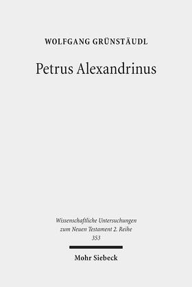 Grünstäudl |  Petrus Alexandrinus | eBook | Sack Fachmedien