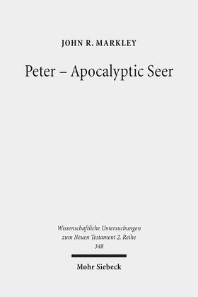 Markley |  Peter - Apocalyptic Seer | Buch |  Sack Fachmedien