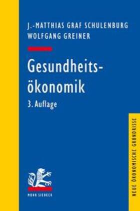 Schulenburg / Greiner | Gesundheitsökonomik | Buch | 978-3-16-152503-2 | sack.de