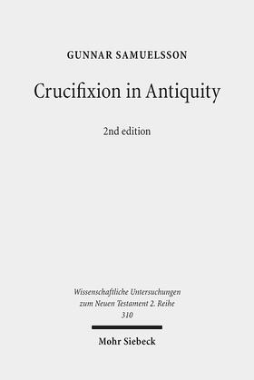 Samuelsson |  Samuelsson, G: Crucifixion in Antiquity | Buch |  Sack Fachmedien
