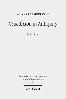 Samuelsson |  Crucifixion in Antiquity | Buch |  Sack Fachmedien