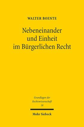 Boente | Nebeneinander und Einheit im Bürgerlichen Recht | Buch | 978-3-16-152520-9 | sack.de