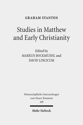 Stanton / Bockmuehl / Lincicum |  Studies in Matthew and Early Christianity | Buch |  Sack Fachmedien