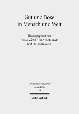 Nesselrath / Wilk |  Gut und Böse in Mensch und Welt | Buch |  Sack Fachmedien