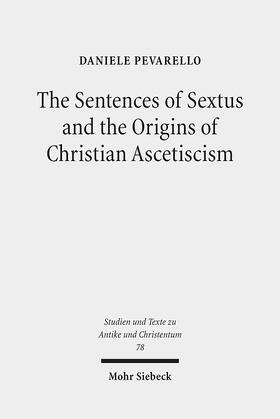 Pevarello |  The Sentences of Sextus and the Origins of Christian Ascetiscism | Buch |  Sack Fachmedien