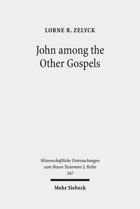 Zelyck |  John among the Other Gospels | eBook | Sack Fachmedien