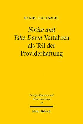 Holznagel |  Notice and Take-Down-Verfahren als Teil der Providerhaftung | Buch |  Sack Fachmedien