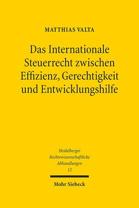 Valta |  Das Internationale Steuerrecht zwischen Effizienz, Gerechtigkeit und Entwicklungshilfe | Buch |  Sack Fachmedien