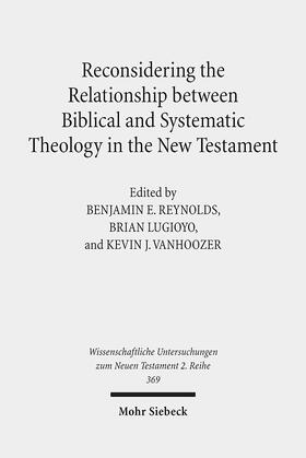 Reynolds / Lugioyo / Vanhoozer |  Reconsidering the Relationship between Biblical and Systemat | Buch |  Sack Fachmedien
