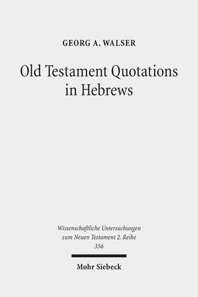 Walser |  Old Testament Quotations in Hebrews | Buch |  Sack Fachmedien