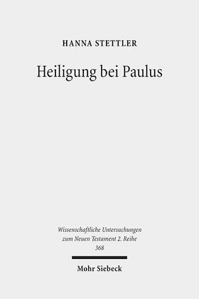 Stettler |  Stettler, H: Heiligung bei Paulus | Buch |  Sack Fachmedien