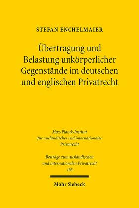 Enchelmaier |  Übertragung und Belastung unkörperlicher Gegenstände im deutschen und englischen Privatrecht | Buch |  Sack Fachmedien