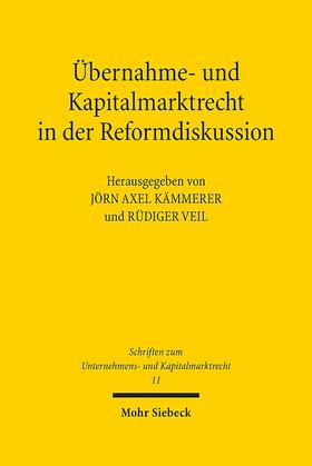 Kämmerer / Veil |  Übernahme- und Kapitalmarktrecht in der Reformdiskussion | Buch |  Sack Fachmedien