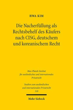 Kim |  Die Nacherfüllung als Rechtsbehelf des Käufers nach CISG, deutschem und koreanischem Recht | eBook | Sack Fachmedien
