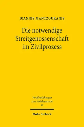 Mantzouranis |  Die notwendige Streitgenossenschaft im Zivilprozess | Buch |  Sack Fachmedien