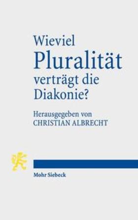 Albrecht |  Wieviel Pluralität verträgt die Diakonie? | Buch |  Sack Fachmedien
