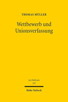 Müller |  Wettbewerb und Unionsverfassung | eBook | Sack Fachmedien