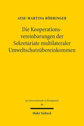 Böhringer |  Die Kooperationsvereinbarungen der Sekretariate multilateraler Umweltschutzübereinkommen | Buch |  Sack Fachmedien
