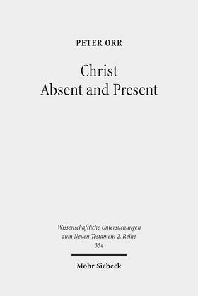 Orr |  Christ Absent and Present | Buch |  Sack Fachmedien