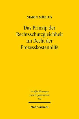 Möbius |  Das Prinzip der Rechtsschutzgleichheit im Recht der Prozesskostenhilfe | Buch |  Sack Fachmedien