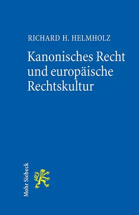 Helmholz |  Kanonisches Recht und europäische Rechtskultur | Buch |  Sack Fachmedien