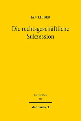 Lieder |  Die rechtsgeschäftliche Sukzession | Buch |  Sack Fachmedien