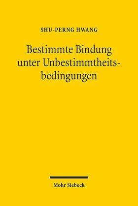 Hwang |  Bestimmte Bindung unter Unbestimmtheitsbedingungen | Buch |  Sack Fachmedien