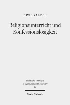 Käbisch |  Religionsunterricht und Konfessionslosigkeit | Buch |  Sack Fachmedien