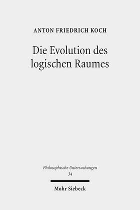 Koch |  Die Evolution des logischen Raumes | Buch |  Sack Fachmedien
