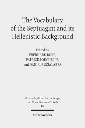 Bons / Pouchelle / Scialabba |  The Vocabulary of the Septuagint and its Hellenistic Background | Buch |  Sack Fachmedien