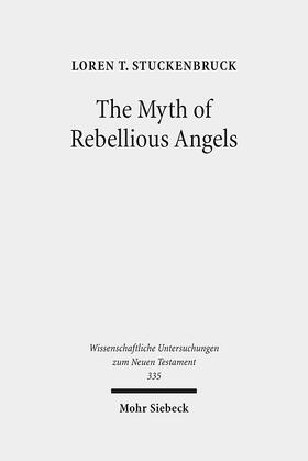 Stuckenbruck |  The Myth of Rebellious Angels | Buch |  Sack Fachmedien