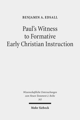 Edsall |  Paul's Witness to Formative Early Christian Instruction | Buch |  Sack Fachmedien