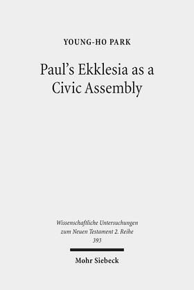 Park |  Paul's Ekklesia as a Civic Assembly | Buch |  Sack Fachmedien