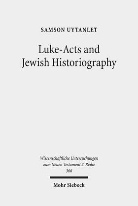 Uytanlet |  Luke-Acts and Jewish Historiography | Buch |  Sack Fachmedien
