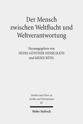 Nesselrath / Rühl |  Der Mensch zwischen Weltflucht und Weltverantwortung | Buch |  Sack Fachmedien